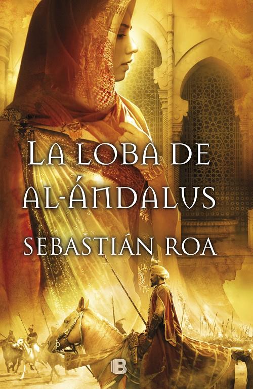 LOBA DE AL-ANDALUS, LA | 9788466651745 | ROA MESADO, SEBASTIAN