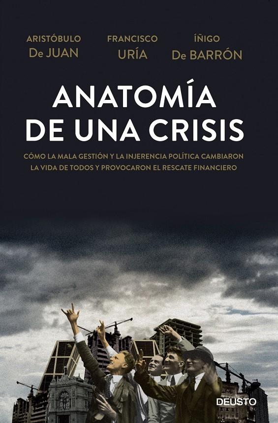 ANATOMÍA DE UNA CRISIS | 9788423416967 | ARISTÓBULO DE JUAN/FRANCISCO URÍA/ÍÑIGO DE BARRÓN