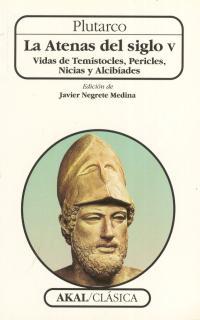 ATENAS DEL SIGLO V, LA. TEMISTOCLES, PERICLES, NICIAS Y ALCI | 9788446006022 | NEGRETE MEDINA, JAVIER