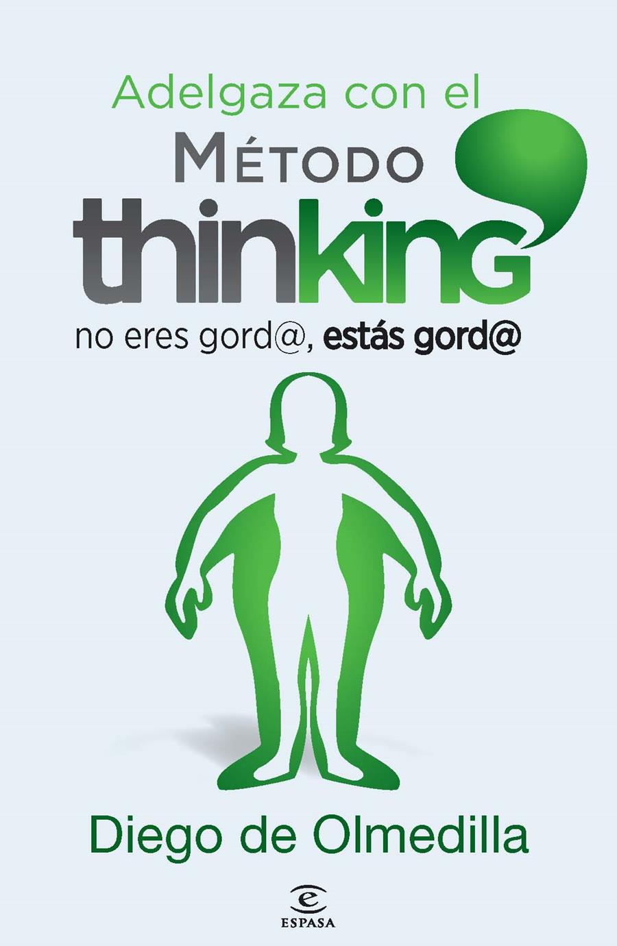 ADELGAZA CON EL MÉTODO THINKING | 9788467024609 | OLMEDILLA, DIEGO 