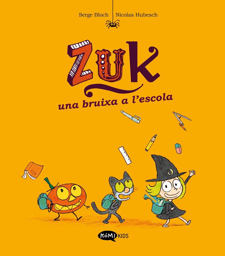 ZUK 2. UNA BRUIXA A L'ESCOLA | 9788419183293 | BLOCH, SERGE