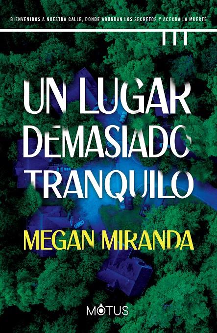 UN LUGAR DEMASIADO TRANQUILO | 9788419767127 | MIRANDA, MEGAN