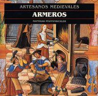 ARMEROS. ARTESANOS MEDIEVALES | 9788446008200 | PFAFFENBICHLER, MATTHIAS