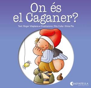 ON ÉS EL CAGANER? | 9788484127413 | VILAPLANA HORTENSI, ROGER