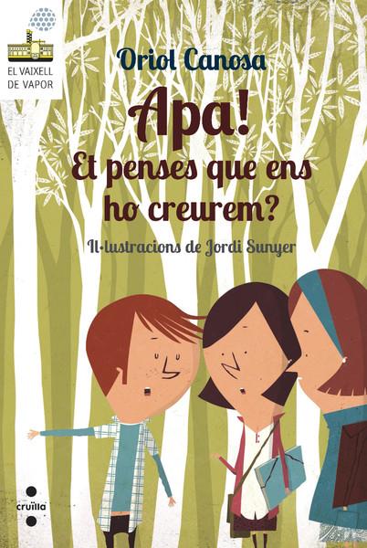 APA!  ET PENSES QUE ENS HO CREUREM | 9788466137676 | CANOSA MASLLORENS, ORIOL