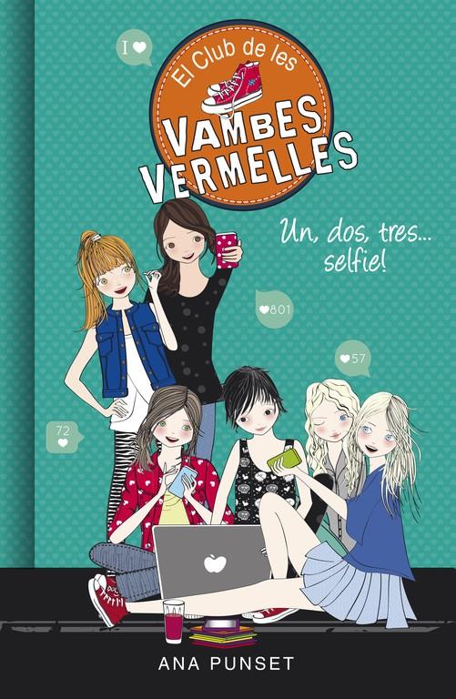 UN, DOS, TRES... SELFIE! (EL CLUB DE LES VAMBES VERMELLES 11) | 9788490437841 | ANA PUNSET