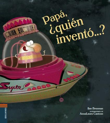 PAPÁ, ¿QUIÉN INVENTÓ...? | 9788414005620 | BRENMAN ., ILAN