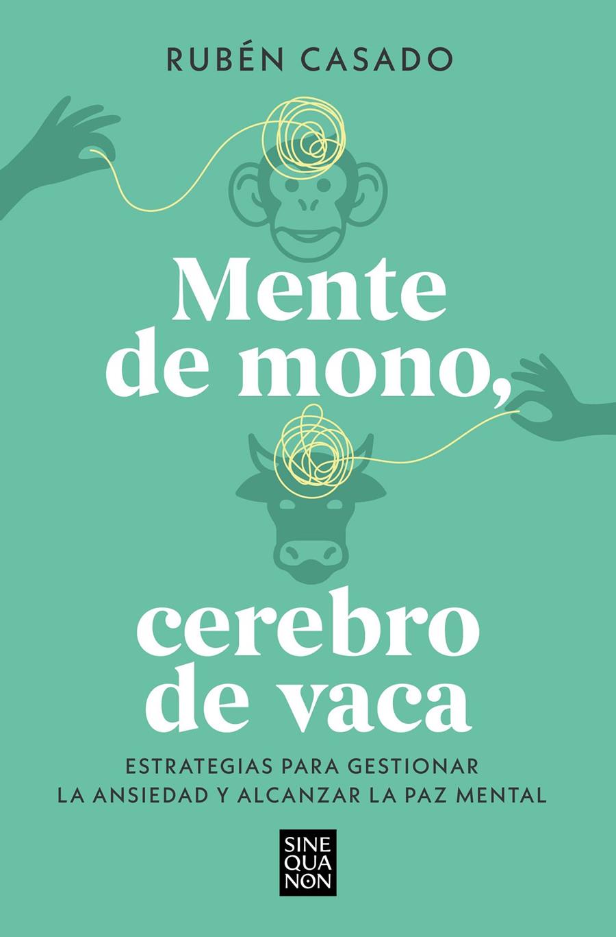 MENTE DE MONO, CEREBRO DE VACA | 9788466679275 | CASADO, RUBÉN