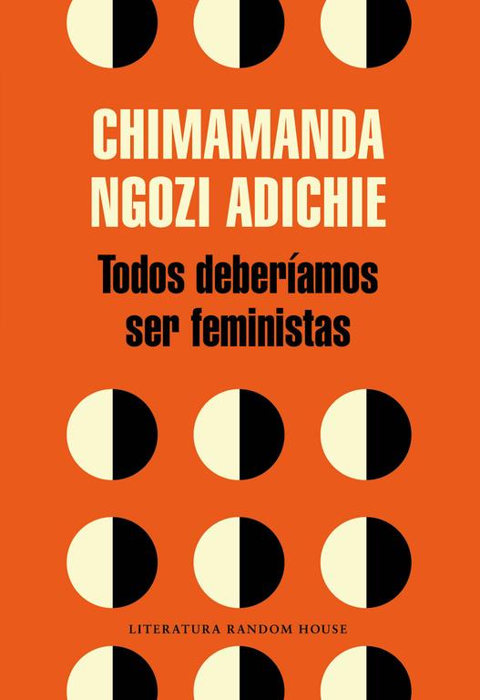 TODOS DEBERÍAMOS SER FEMINISTAS | 9788439730484 | NGOZI ADICHIE,CHIMAMANDA