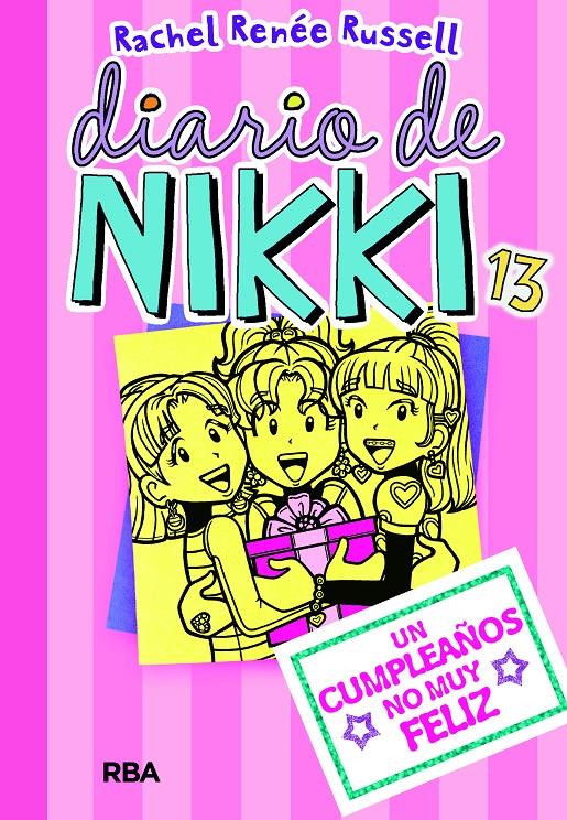 DIARIO DE NIKKI 13. UN CUMPLEAÑOS NO MUY FELIZ | 9788427213098 | RUSSELL , RACHEL RENEE