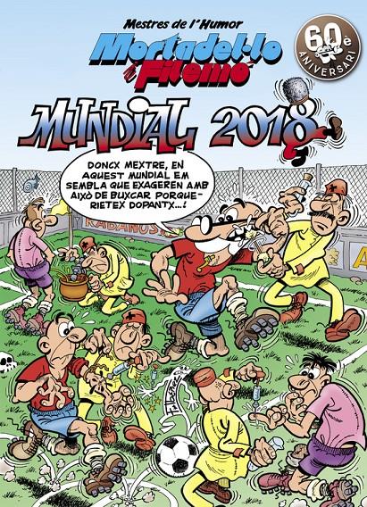 MUNDIAL 2018 (MESTRES DE L'HUMOR MORTADEL·LO I FILEMó 49) | 9788466662970 | FRANCISCO IBáñEZ