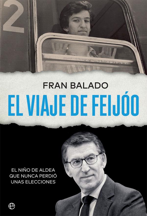 EL VIAJE DE FEIJÓO | 9788413842332 | BALADO, FRAN