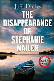 THE DISAPPEARANCE OF STEPHANIE MAILER | 9780857059260 | JOEL DICKER