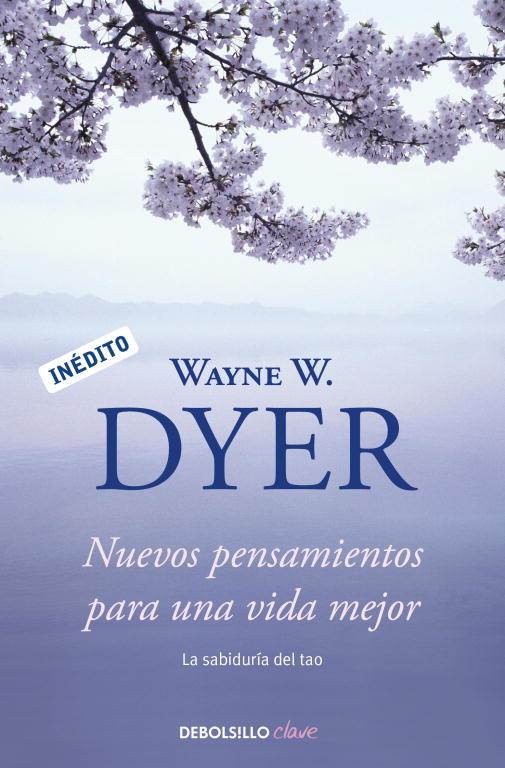 NUEVOS PENSAMIENTOS PARA UNA VIDA MEJOR | 9788499088648 | DYER, W