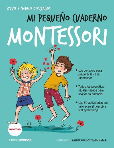 MI PEQUEÑO CUADERNO MONTESSORI | 9788416972661 | NEUVILLE, CÉCILE/JOUHANNE, ELISABETH/D'ESCLAIBES, SYLVIE/D'ESCLAIBES, NOÉMIE