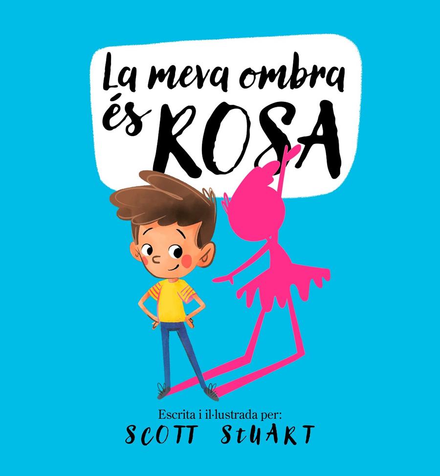 LA MEVA OMBRA ÉS ROSA | 9788448858209 | STUART, SCOTT