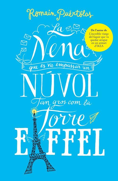 LA NENA QUE ES VA EMPASSAR UN NÚVOL TAN GROS COM LA TORRE EIFFEL | 9788415961802 | PUÉRTOLAS,ROMAIN