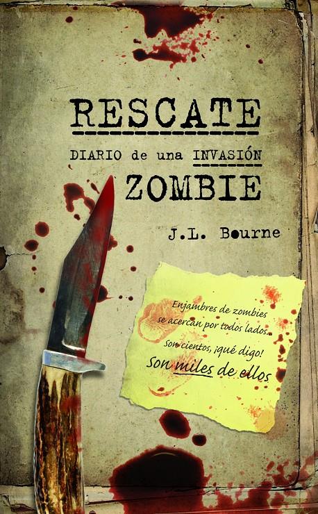 RESCATE. DIARIO DE UNA INVASIÓN ZOMBIE | 9788448008505 | J. L. BOURNE