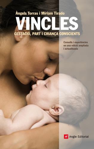 VINCLES. GESTACIÓ, PART I CRIANÇA CONSCIENTS | 9788415695028 | ORRAS I RIFÀ, ÀNGELS/TIRADO I TORRAS, MÍRIAM