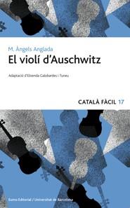 EL VIOLI D'AUSCHWITZ. CATALÀ FÀCIL. | 9788497664172 | ANGLADA, M. ANGELS