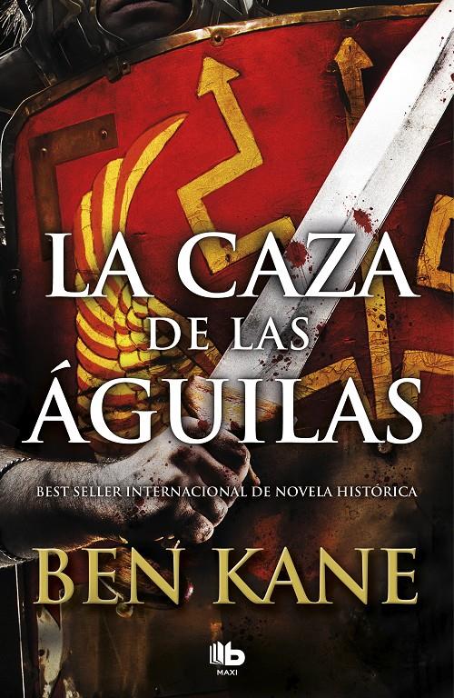 LA CAZA DE LAS ÁGUILAS (ÁGUILAS DE ROMA 2) | 9788490706862 | KANE, BEN