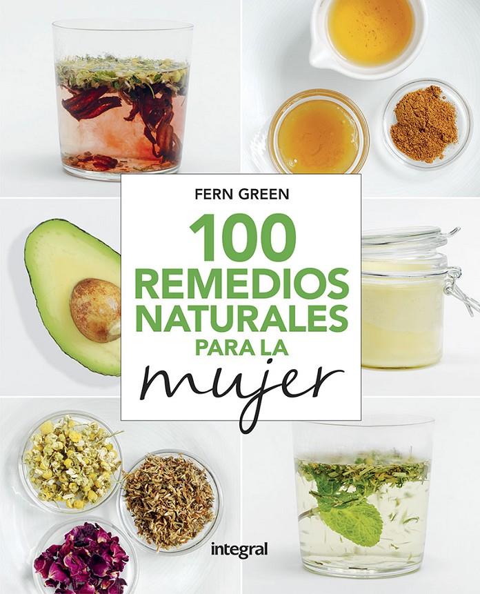 100 REMEDIOS NATURALES PARA LA MUJER | 9788491181989 | GREEN FERN