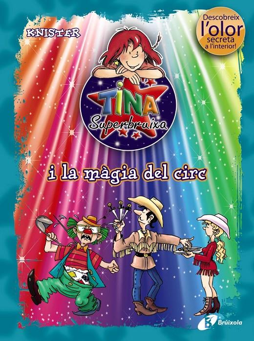 TINA SUPERBRUIXA I LA MÀGIA DEL CIRC | 9788499061412