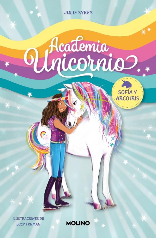 ACADEMIA UNICORNIO 1 - SOFÍA Y ARCO IRIS | 9788427237254 | SYKES, JULIE