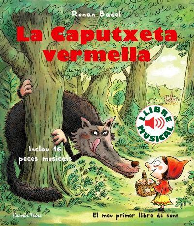 LA CAPUTXETA VERMELLA. LLIBRE MUSICAL | 9788418135323 | BADEL, RONAN