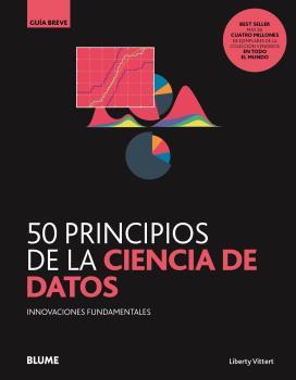 50 PRINCIPIOS DE LA CIENCIA DE DATOS | 9788418459078 | LIBERTY VITTERT, MATTIAS