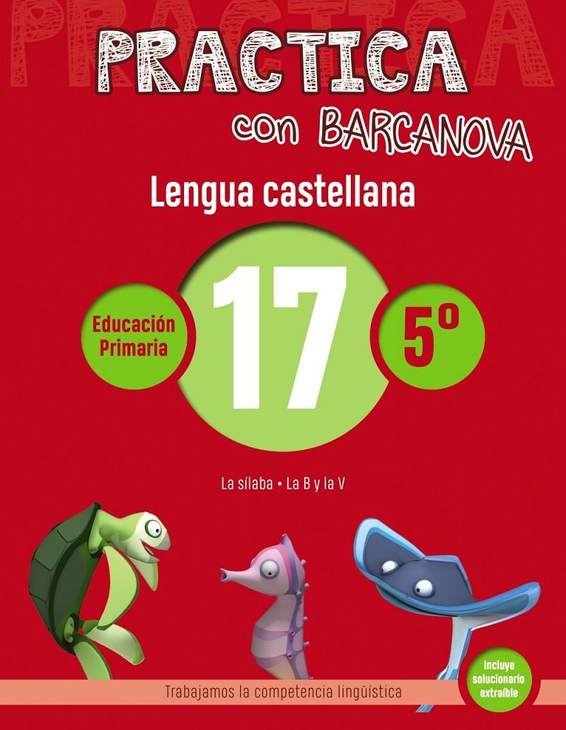 PRACTICA CON BARCANOVA. LENGUA CASTELLANA 17. QUART | 9788448945428