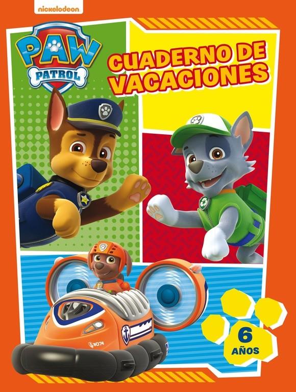 PAW PATROL. CUADERNO DE VACACIONES - 6 AÑOS (CUADERNOS DE VACACIONES DE LA PATRU | 9788437201634 | NICKELODEON