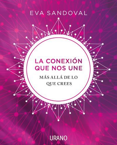 LA CONEXIÓN QUE NOS UNE | 9788416720606 | SANDOVAL, EVA