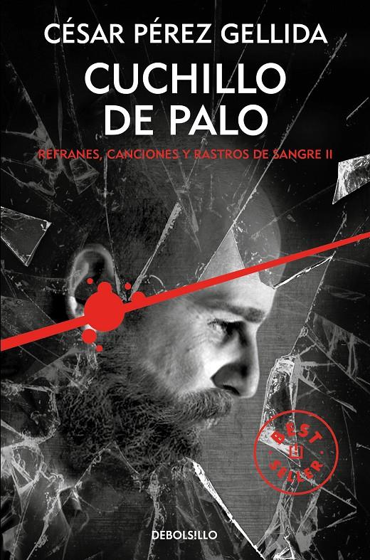 CUCHILLO DE PALO (REFRANES, CANCIONES Y RASTROS DE SANGRE 2) | 9788466341943 | PÉREZ GELLIDA, CÉSAR