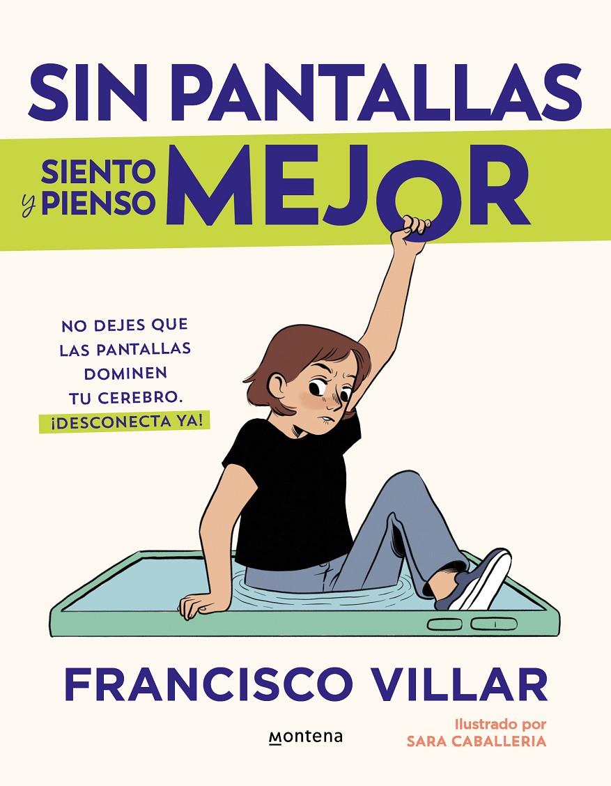 SIN PANTALLAS SIENTO Y PIENSO MEJOR | 9788410050532 | VILLAR, FRANCISCO