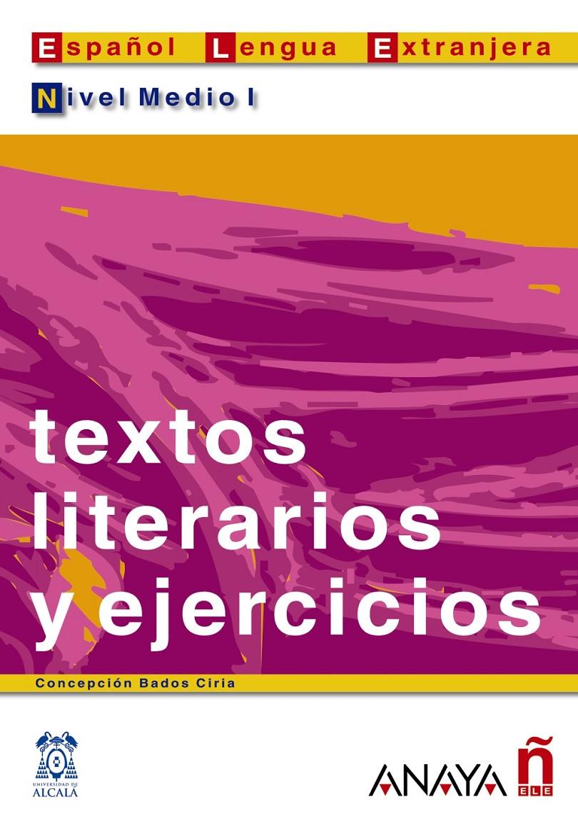 TEXTOS LITERARIOS Y EJERCIOS NIVEL MEDIO I | 9788466700559 | BADOS CIRIA, CONCEPCION