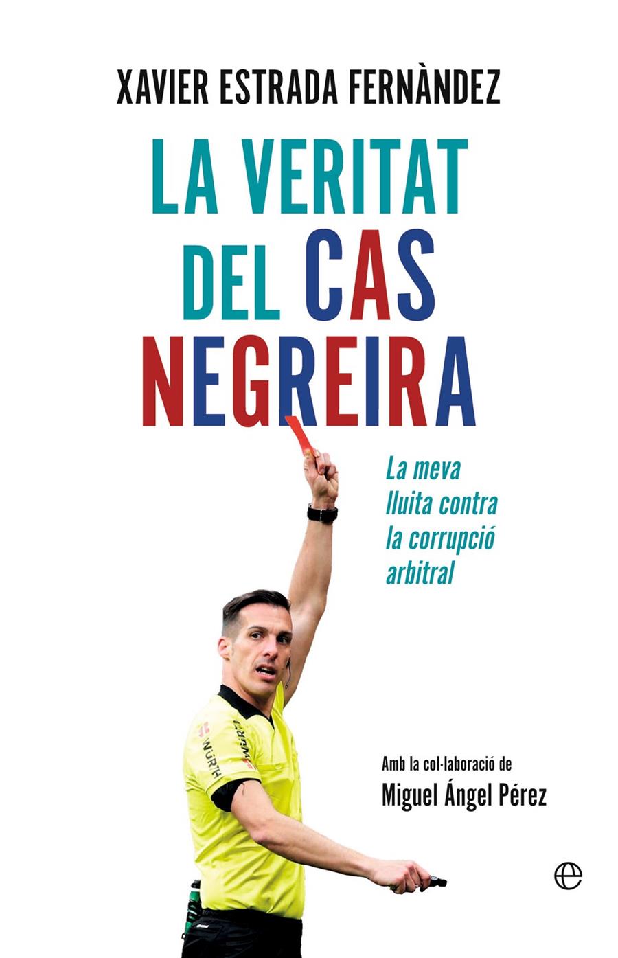 LA VERITAT DEL CAS NEGREIRA | 9788413849218 | ESTRADA FERNÀNDEZ, XAVIER