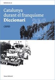 CATALUNYA DURANT EL FRANQUISME DICCIONARI | 9788497661744