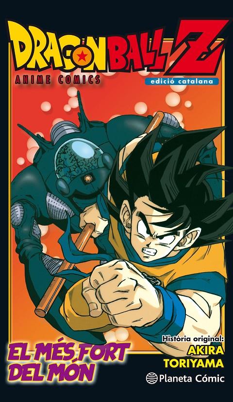 BOLA DE DRAC  Z ANIME COMIC. L'HOME MÉS FORT DEL MÓN | 9788491468288 | TORIYAMA, AKIRA