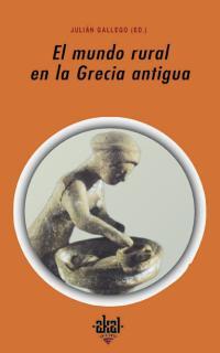 MUNDO RURAL EN LA GRECIA ANTIGUA, EL | 9788446014379 | GALLEGO, JULIAN (ED)