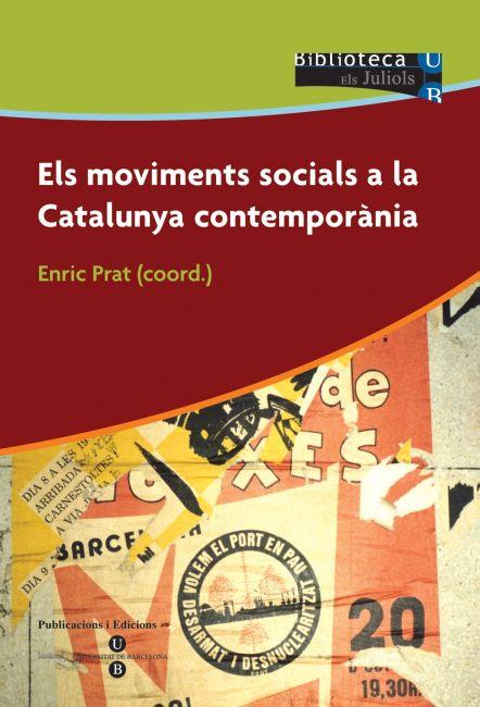 MOVIMENTS SOCIALS A LA CATALUNYA CONTEMPORANIA, ELS | 9788447527908 | PRAT, ENRIC (COORD.)