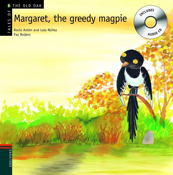 MARGARET, THE GREEDY MAGPIE +CD | 9788426376954