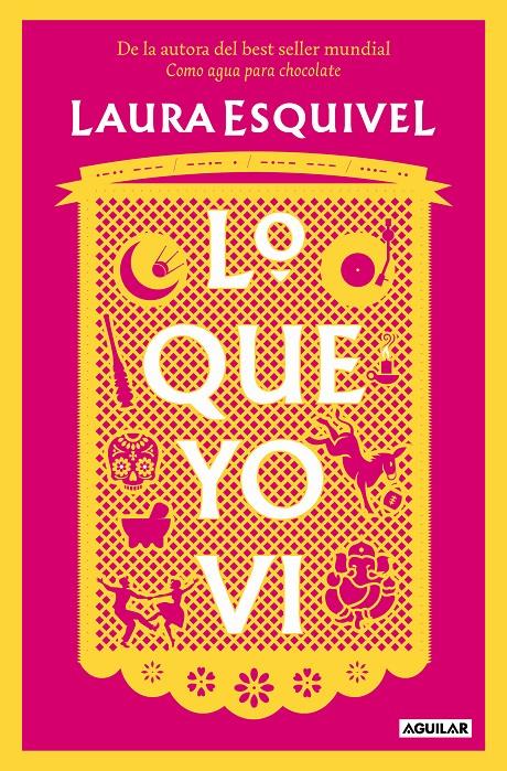 LO QUE YO VI | 9788403523494 | ESQUIVEL, LAURA