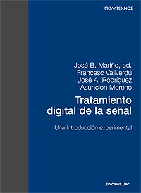 TRATAMIENTO DIGITAL DE LA SEÑAL. UNA INTRODUCCI EXPERIMENTAL | 9788483012925 | MARIÑO, JOSE B.