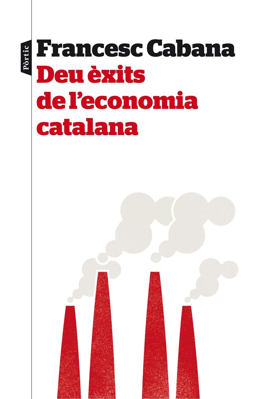 DEU ÈXITS DE L'ECONOMIA CATALANA | 9788498093575 | CABANA VANCELLS, FRANCESC 