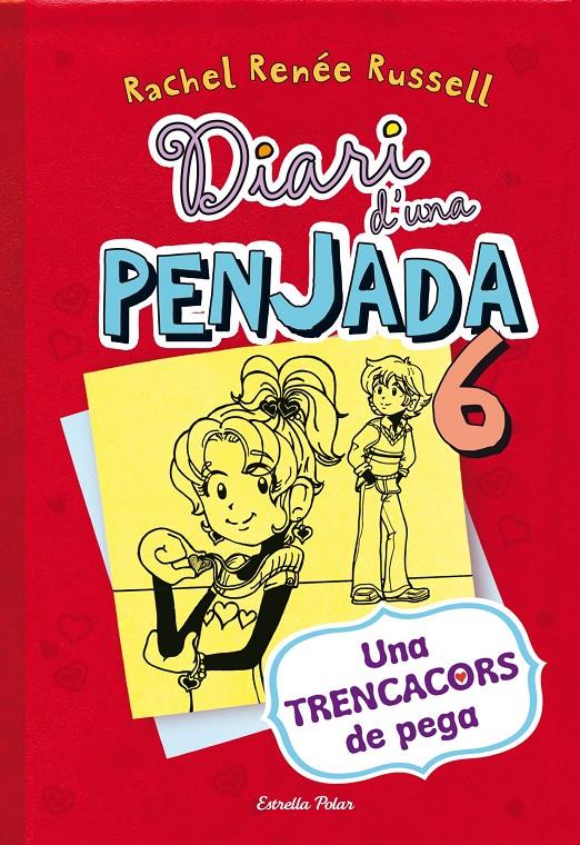 DIARI D'UNA PENJADA 6. UNA TRENCACORS DE PEGA.  | 9788490574171 | RACHEL RENÉE RUSSEL