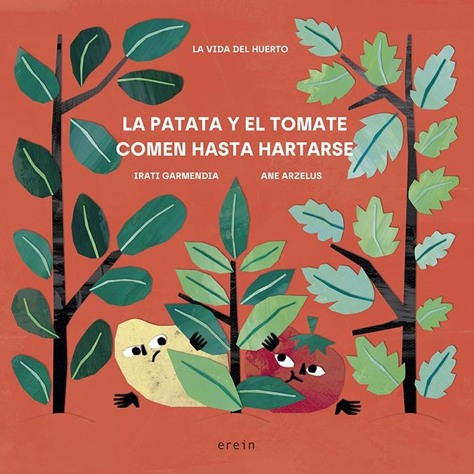 LA PATATA Y EL TOMATE COMEN HASTA HARTARSE | 9788491097716 | GARMENDIA ARAMBURU, IRATI