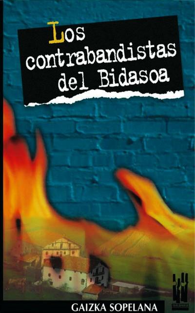 CONTRABANDISTAS DEL BIDASOSA | 9788481361629 | SOPELANA, GAIZCA