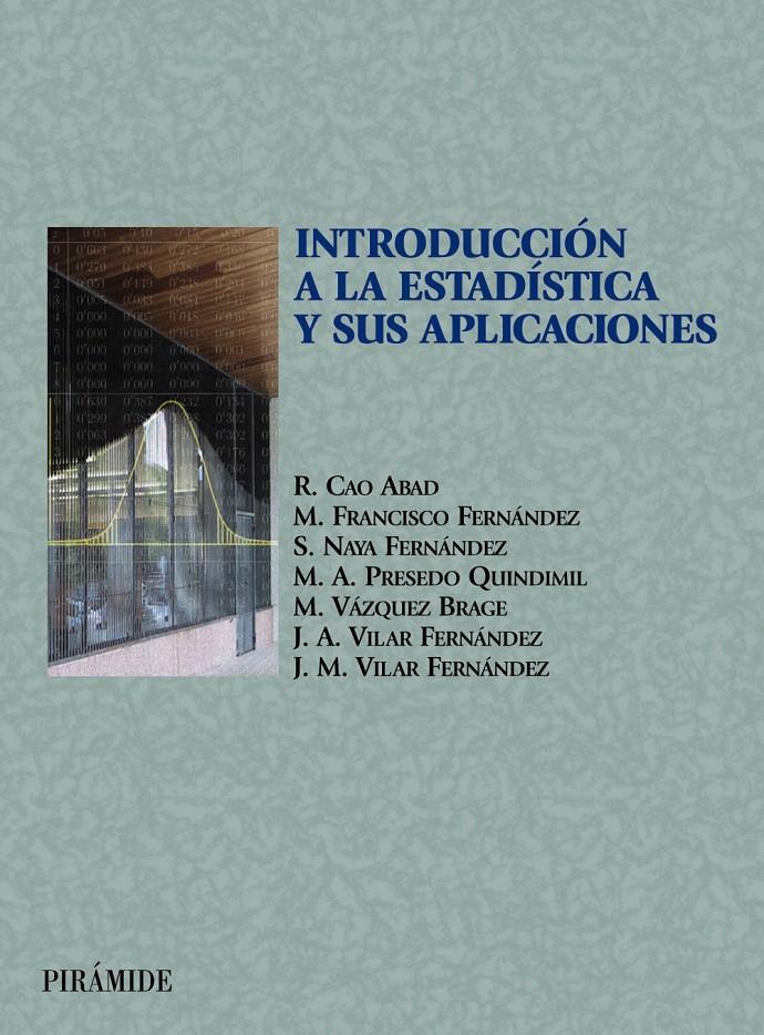 INTRODUCCION A LA ESTADISTICA Y SUS APLICACIONES | 9788436815436 | CAO ABAD, R. ET AL.