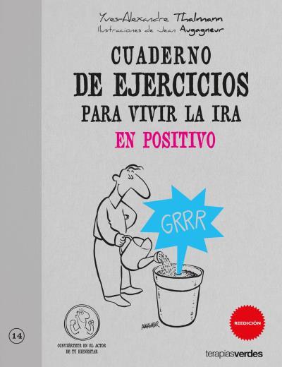 CUADERNO DE EJERCICIO PARA VIVIR LA IRA EN POSITIVO | 9788492716678 | THALMANN, YVES-ALEXANDRE